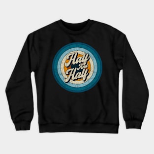 Half and Half - Retro Circle Vintage Crewneck Sweatshirt